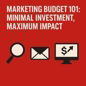 Red square graphic with cream and black elements. Title at the top reads “MARKETING BUDGET 101: MINIMAL INVESTMENT, MAXIMUM IMPACT” in bold cream text. Below the title are three flat-design icons spaced evenly across the center: a magnifying glass (representing search), an envelope (representing email), and a computer monitor displaying a dollar sign (representing paid ads). 