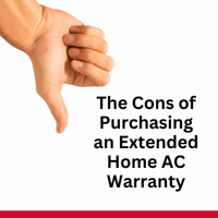 The Cons of Purchasing an Extended Home AC Warranty