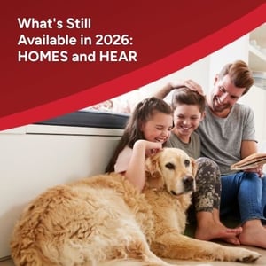 Family relaxing together at home with a golden retriever, illustrating household energy savings and comfort. Text reads, “What’s Still Available in 2026: HOMES and HEAR.”