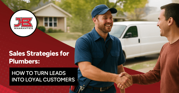 Smiling plumber in a navy uniform shakes hands with a homeowner outside a suburban house, with a white service van parked in the driveway. The left side of the image features a red overlay with the JB Warranties logo and bold white text that reads: “Sales Strategies for Plumbers: How to Turn Leads Into Loyal Customers.”