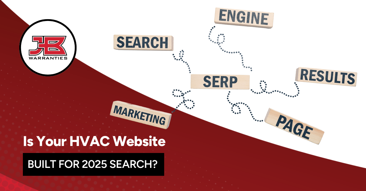 Graphic with the JB Warranties logo and wooden blocks spelling out 'Search Engine Results Page Marketing SERP' on a white background with a red lower section. Text reads: 'Is Your HVAC Website Built for 2025 Search?