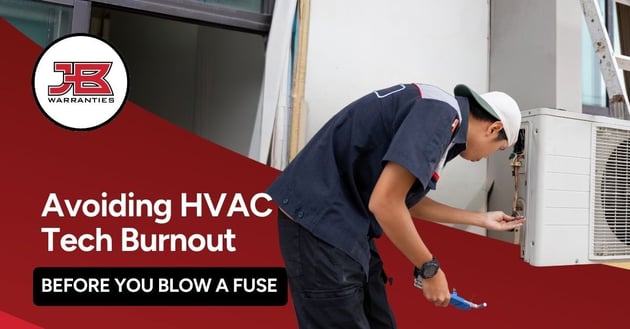 Promotional graphic about HVAC technician burnout showing an HVAC technician working on an air conditioning unit, with the headline “Avoiding HVAC Tech Burnout: Before You Blow a Fuse.”