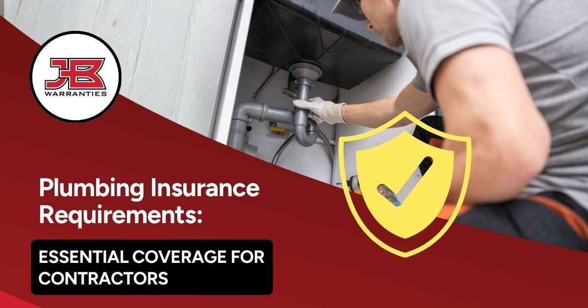 Technician working beneath a sink to inspect plumbing connections, with a yellow shield icon symbolizing insurance protection. The image includes the JB Warranties logo and the headline, "Plumbing Insurance Requirements: Essential Coverage for Contractors.