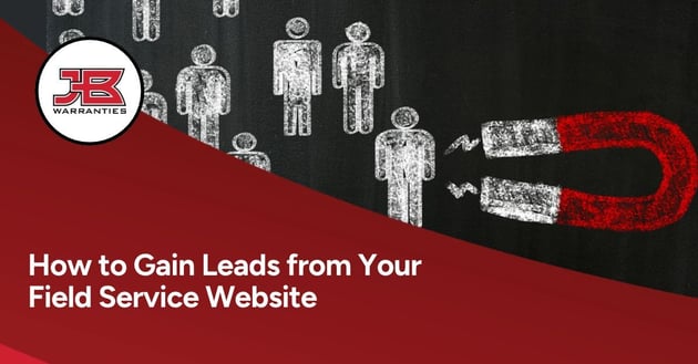 JB Warranties graphic featuring a red horseshoe magnet attracting customer icons, representing lead generation. The headline reads, “How to Gain Leads from Your Field Service Website.”