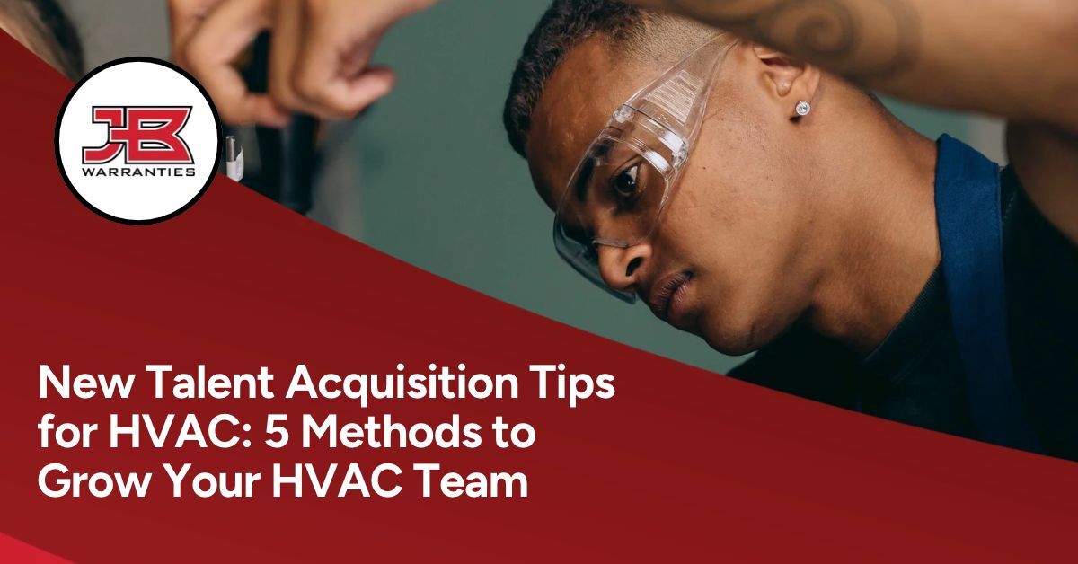 Image show young man in hvac training. The JB Warranties logo is on the left side and beneath it states, "New Talent Acquisition Tips for HVAC: 5 Methods to Grow Your HVAC Team."