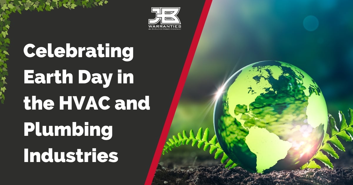 Celebrating Earth Day in the HVAC and Plumbing Industries