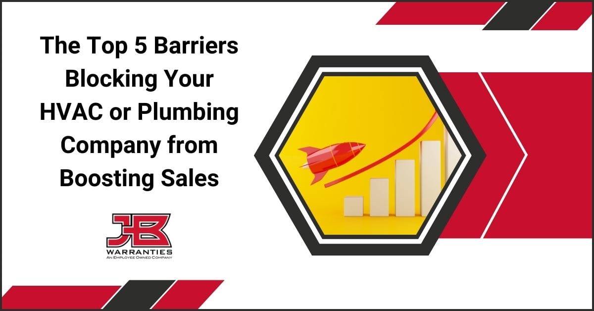 The Top 5 Barriers Blocking Your HVAC or Plumbing Company from Boosting Sales